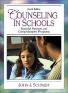 Counseling In Schools di John J. Schmidt edito da Pearson Education (us)