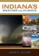 Indiana's Weather and Climate di John E. Oliver edito da Indiana University Press