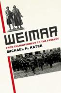 Weimar di Michael H. Kater edito da Yale University Press