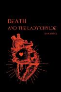 Death And The Lady'chylde di Dan Kozak edito da Lulu.com