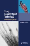 X-ray Contrast Agent Technology di Christoph de Haen edito da Taylor & Francis Ltd