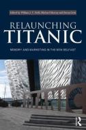 Relaunching Titanic edito da Taylor & Francis Ltd