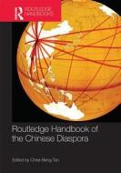 Routledge Handbook of the Chinese Diaspora di Tan Chee-Beng edito da Taylor & Francis Ltd