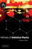 Methods of Statistical Physics di Tomoyasu Tanaka edito da Cambridge University Press