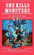 She Kills Monsters di Qui Nguyen edito da Samuel French Inc