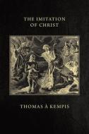 The Imitation of Christ di Thomas A'Kempis edito da ARGUS COMMUNICATIONS SOF(DLM)