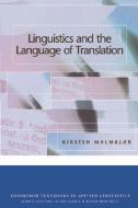 Linguistics and the Language of Translation di Kirsten Malmkjaer edito da PAPERBACKSHOP UK IMPORT