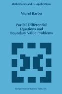 Partial Differential Equations and Boundary Value Problems di Viorel Barbu edito da Springer Netherlands