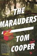The Marauders di Tom Cooper, Thomas Cooper edito da CROWN PUB INC