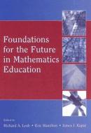 Foundations for the Future in Mathematics Education di Richard A. Lesh edito da Routledge
