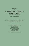 History of Caroline County, Maryland, from Its Beginning. Material Largely Contributed by the Teachers and Children of t di Laura C. Cochrane edito da Clearfield