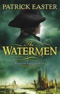 The Watermen di Patrick Easter edito da Quercus Publishing