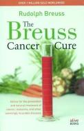 Breuss Cancer Cure Bantam/E di Rudolf Breuss edito da ALIVE BOOKS