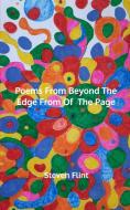 POEMS FROM BEYOND THE EDGE OF THE PAGE di STEVEN FLINT edito da LIGHTNING SOURCE UK LTD