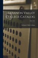 Lebanon Valley College Catalog; 1960-1961 edito da LIGHTNING SOURCE INC