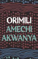 Orimili di Amechi Akwanya edito da Bloomsbury Publishing PLC