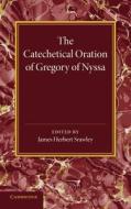 The Catechetical Oration of Gregory of Nyssa edito da Cambridge University Press