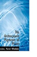 The Anthocyanin Pigments Of Plants di Onslow Muriel Wheldale edito da Bibliolife