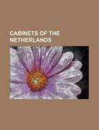 Cabinets Of The Netherlands: Netherlands di Books Llc edito da Books LLC, Wiki Series