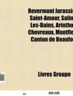 Revermont Jurassien: Saint-amour, Salins di Livres Groupe edito da Books LLC, Wiki Series