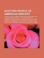 Scottish People Of American Descent: Fai di Source Wikipedia edito da Books LLC, Wiki Series