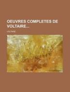 Oeuvres Completes De Voltaire (37) di Voltaire edito da General Books Llc