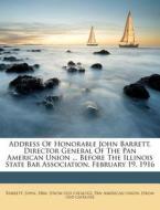 Address Of Honorable John Barrett, Direc edito da Nabu Press