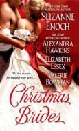 Christmas Brides di Suzanne Enoch, Alexandra Hawkins, Elizabeth Essex edito da St. Martin's Press