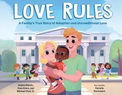 Love Rules di Andrea Melvin, David Eaton edito da FEIWEL & FRIENDS