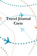 Travel Journal Crete di E. Locken edito da Lulu.com