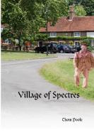 Village of Spectres di Thom Poole edito da Lulu.com