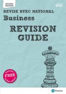 Revise Btec National Business Revision Guide di Diane Sutherland, Jon Sutherland, Steve Jakubowski edito da Pearson Education Limited