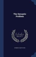 The Synoptic Problem di Doremus Almy Hayes edito da Sagwan Press
