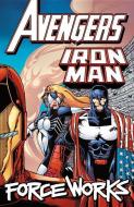 Avengers/iron Man: Force Works di Dan Abnett, Andy Lanning edito da Marvel Comics