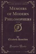 Memoirs Of Modern Philosophers, Vol. 2 Of 2 (classic Reprint) di Elizabeth Hamilton edito da Forgotten Books
