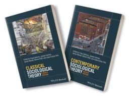 Classical Sociological Theory, 4e & Contemporary Sociological Theory, 4e Set di C Calhoun edito da Wiley