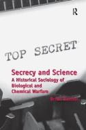 Secrecy and Science di Brian Balmer edito da Taylor & Francis Ltd
