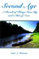 A Recall Of Things Gone By And A Bit Of Now di Carl A. Franson edito da Authorhouse