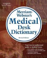 Merriam-Webster's Medical Desk Dictionary, Revised Edition di Merriam-Webster edito da DELMAR
