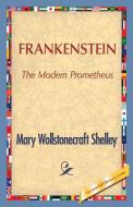 Frankenstein di Mary Wollstonecraft (Godwin) Shelley edito da 1ST WORLD LIBRARY