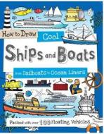 How to Draw Cool Ships and Boats: From Sailboats to Ocean Liners di Paul Calver, Toby Reynolds edito da BES PUB