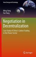 Negotiation in Decentralization di Ming Yang, Fan Yang edito da Springer-Verlag GmbH