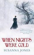 When Nights Were Cold di Susanna Jones edito da Pan Macmillan