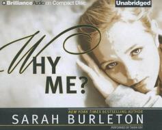 Why Me? di Sarah Burleton edito da Brilliance Audio