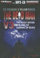 The Dead Man, Volume 3: The Beast Within/Fire and Ice/Carnival of Death di Lee Goldberg, William Rabkin, James Daniels edito da Brilliance Audio