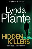 Hidden Killers di Lynda La Plante edito da Simon & Schuster Ltd