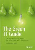 The Green IT Guide di Mike Halsey edito da Apress