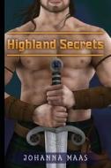 Highland Secrets di Johanna Maas edito da Createspace