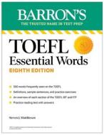 TOEFL Essential Words, Eighth Edition di Steven J. Matthiesen edito da BARRONS EDUCATION SERIES