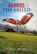 The Exiled di Carol Mingst edito da Xlibris